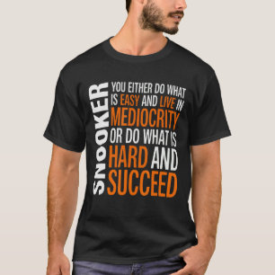 Snooker Player Cue Sport tun, was schwer ist 1 T-Shirt