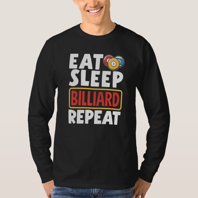Snooker Player Pool Eat Sleep Billiard Repeat T-Shirt (Vorderseite)