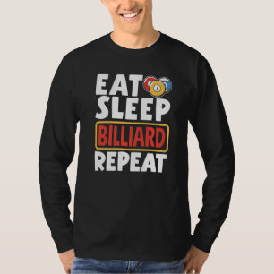 Snooker-Spieler Pool Essen Schlaf Billard Wiederho T-Shirt