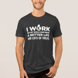 Snoopy - Ich arbeite, damit mein Hund ein besseres Tri-Blend Shirt
