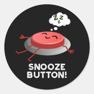 Snooze Button Funny Sleeping Puff Dark BG Runder Aufkleber