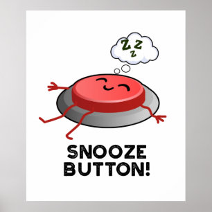 Snooze Button Funny Sleeping Puff Poster