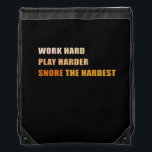 Snore The Hardest - Hard Word And Play so Hard Sportbeutel<br><div class="desc">Snore The Hardest - Hard Work And Play So Hard</div>