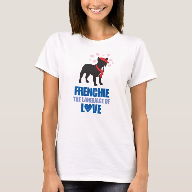 SNORT Frenchie Sprache der Liebe T-Shirt (Vorderseite)