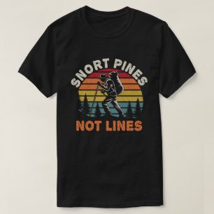 Snort Pines Not Lines Vintager Scout Geschenk T - T-Shirt