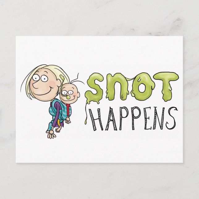 Snot Happens Postcard Postkarte (Vorderseite)