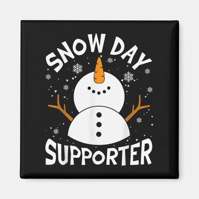 Snow Day Suprter Snowflake Funny Teacher Christmas Magnet (Vorne)