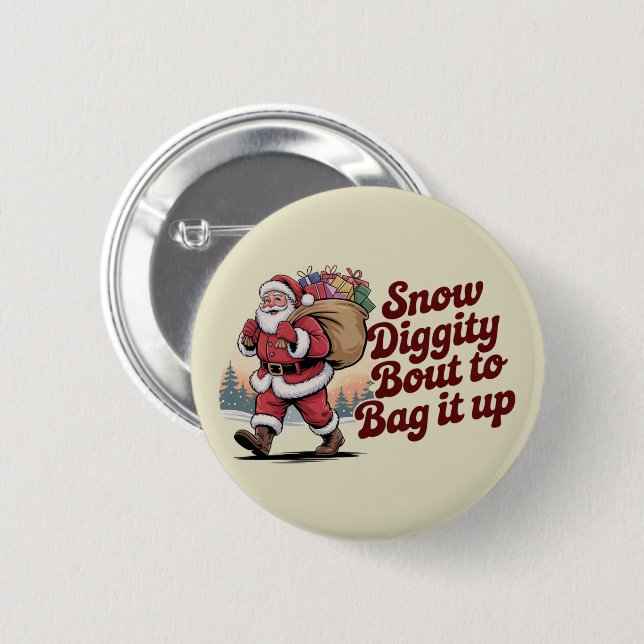 Snow Diggity Bout zum Bag It Up 90s Christmas Retr Button (Vorne & Hinten)