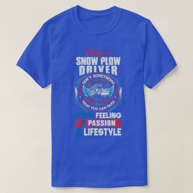 Snow Plow Driver Lifestyle T-Shirt (Design vorne)