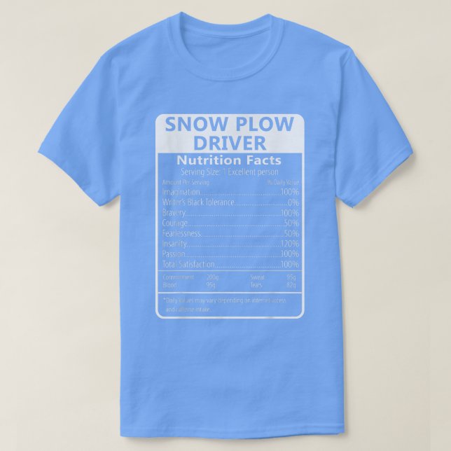 Snow Plow Driver Nutrition Fakten sarkastisch T-Shirt (Design vorne)