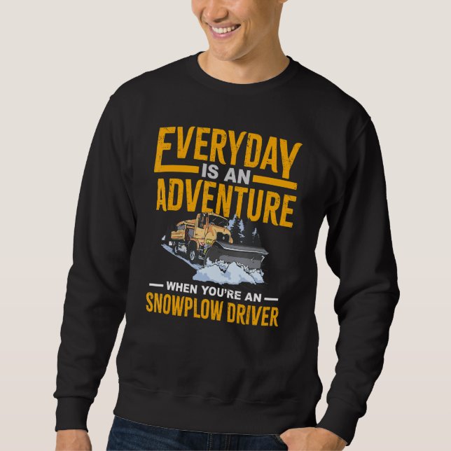 Snow Plow Tractor Machine Truck Shovel Driver Snow Sweatshirt (Vorderseite)