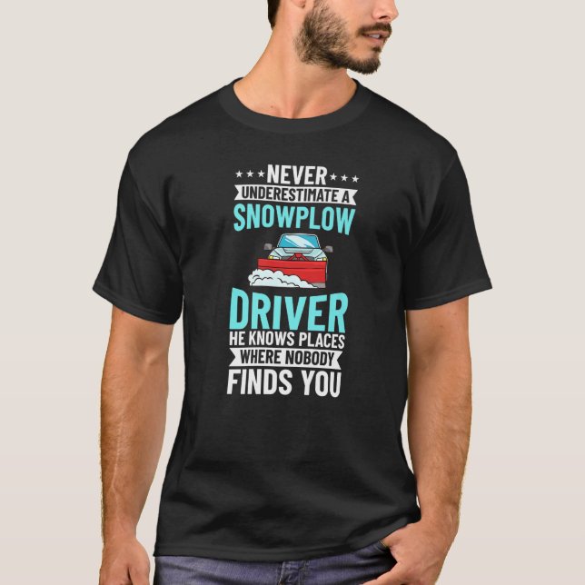 Snow Plow Tractor Machine Truck Shovel Driver Snow T-Shirt (Vorderseite)