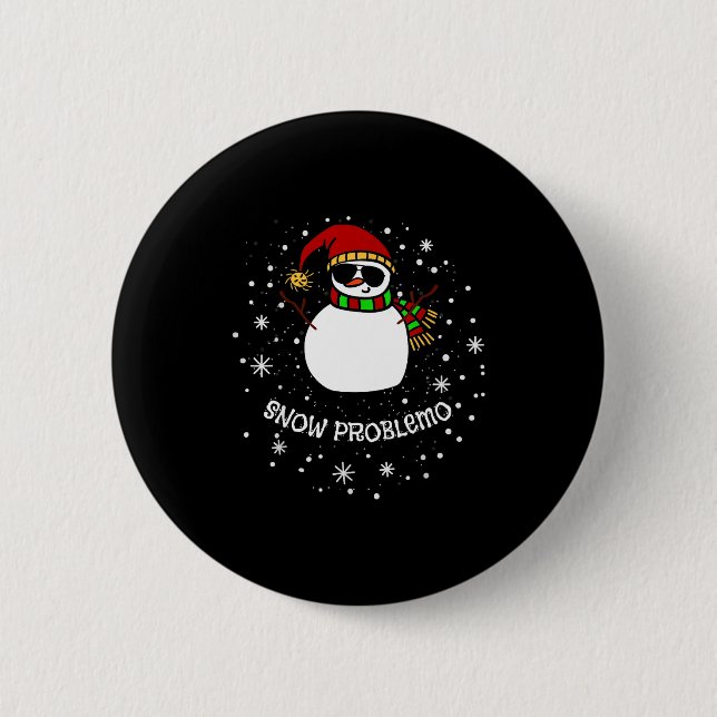 Snow Problemo Funny Christmas Snowman  Button (Vorderseite)