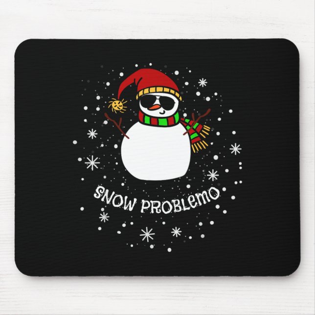 Snow Problemo Funny Christmas Snowman  Mousepad (Vorne)