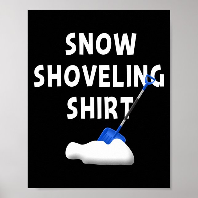 Snow Shoveling Shirt Snow Clearing Funny Winter Sn Poster (Vorne)