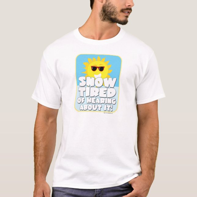 Snow Tired Goofy Winter Slogan T-Shirt (Vorderseite)