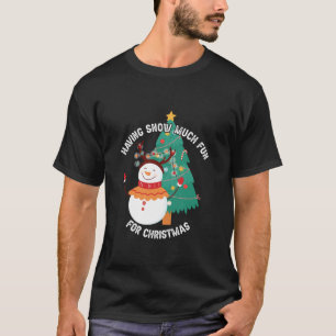 Snow viel Spaß Xmas Winterspiele Frohe Weihnachten T-Shirt