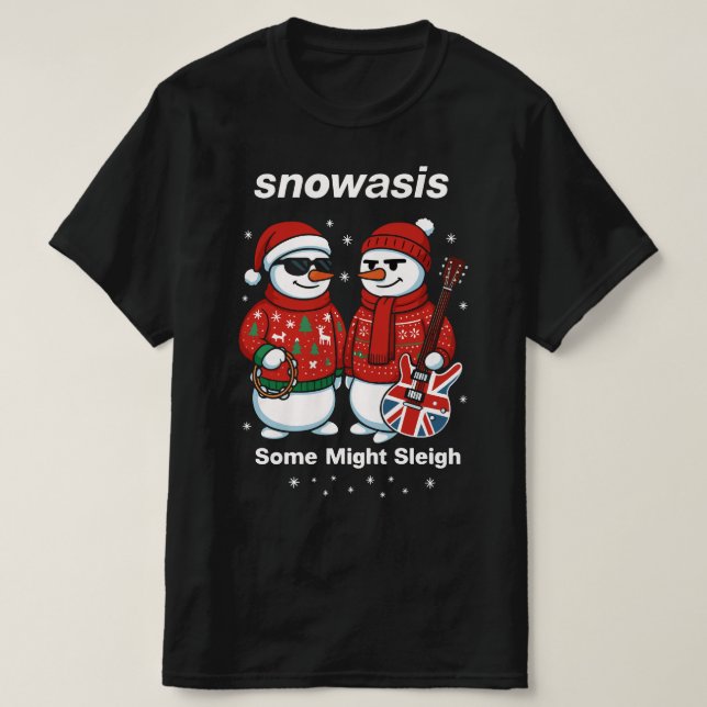 Snowasis Some Might Sleigh Christmas Jumper T-Shirt (Design vorne)
