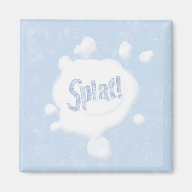 Snowball Platsch Magnet (Vorne)
