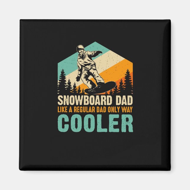 snowboard_dad_like_a_normal_dad_only_way_cooler magnet (Vorne)