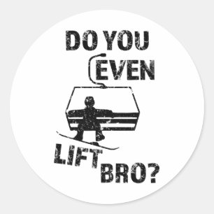 Snowboard Geschenk machen Sie auch Bro Funny Snowb Runder Aufkleber