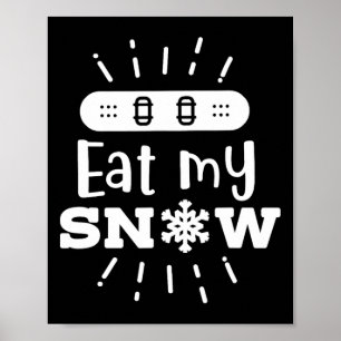 Snowboard isst mein Schnee Snowboard Poster