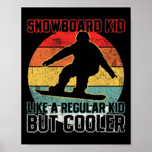 Snowboard Kid Snowboarder Snowboarden Poster