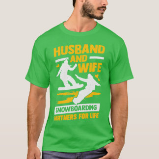 Snowboard-Partner für Ehefrau und Husband T-Shirt