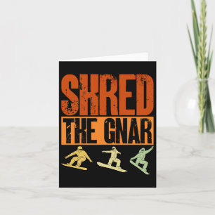 Snowboard Shred The Gnar Snowboarder Snowboarden Karte