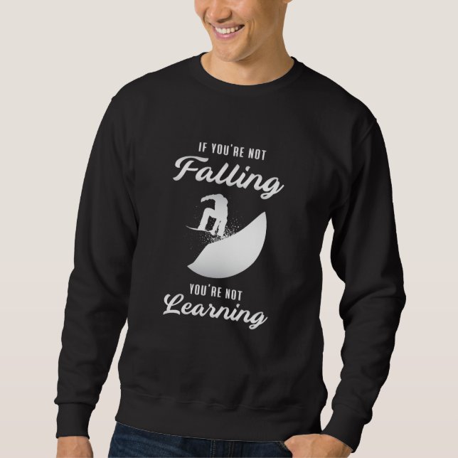Snowboard Snowboarden Snowboarder Funny Geschenk Sweatshirt (Vorderseite)