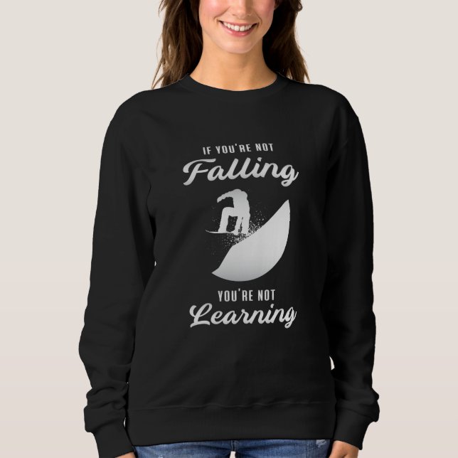 Snowboard Snowboarden Snowboarder Funny Geschenk Sweatshirt (Vorderseite)