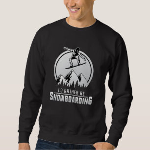 Snowboard Snowboarden Winter Snowboarder Geschenk Sweatshirt