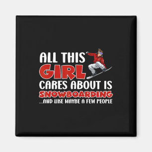 Snowboarden Alles, worum sich dieses Mädchen kümme Magnet