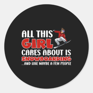 Snowboarden Alles, worum sich dieses Mädchen kümme Runder Aufkleber