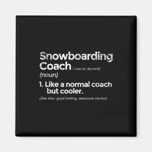 Snowboarden Coach Definition Witziges Geschenk Magnet