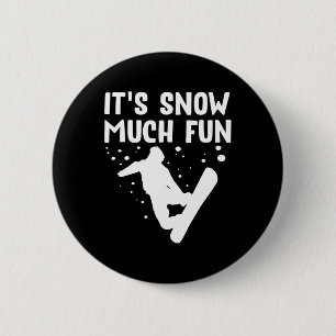 Snowboarden Es macht Spaß - Snowboard Snowbo Button