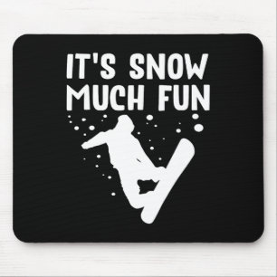 Snowboarden Es macht Spaß - Snowboard Snowbo Mousepad