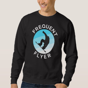 Snowboarden Häufiger Flyer Sweatshirt
