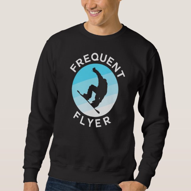 Snowboarden Häufiger Flyer Sweatshirt (Vorderseite)