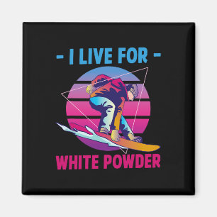 Snowboarden Ich lebe für White Powder Retro 90er 8 Magnet