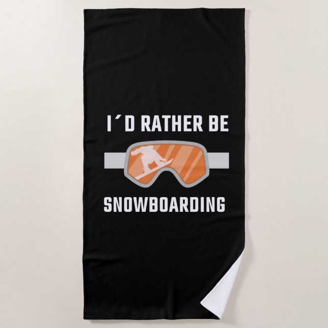 Snowboarden - ich würde eher Snowboarden Strandtuch (Vorderseite)