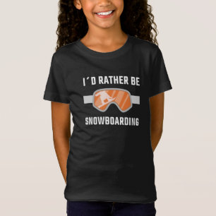 Snowboarden - ich würde eher Snowboarden T-Shirt