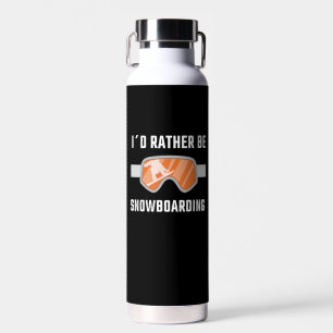 Snowboarden - ich würde eher Snowboarden Trinkflasche
