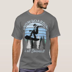 Snowboarden ist alles Downhill Cool Vintag Blue Su T-Shirt