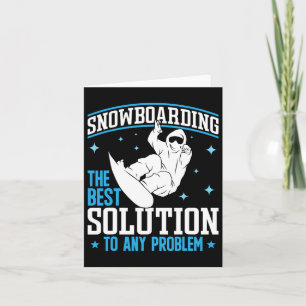 Snowboarden ist die beste Lösung für jedes Problem Karte