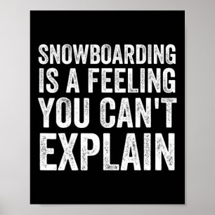 Snowboarden ist ein Gefühl, das man nicht mit Snow Poster
