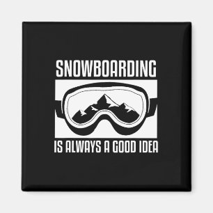 Snowboarden ist immer eine gute Idee für Snowboard Magnet