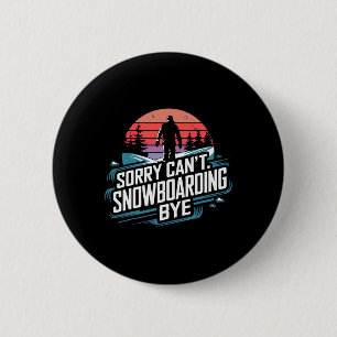 Snowboarden Lover Spaß Design Funny Snowboarder Button