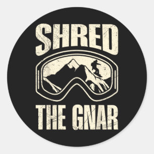 Snowboarden Shred The Gnar Snowboarder Funny Chil Runder Aufkleber