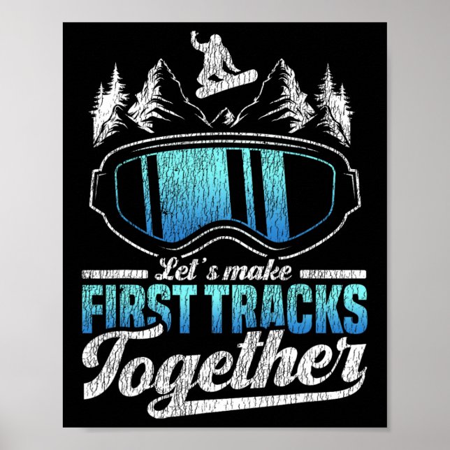 Snowboarden Snowboard machen wir erste Tracks Poster (Vorne)
